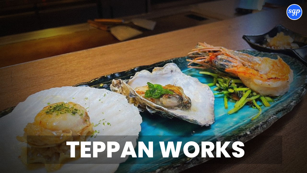 Teppan Works Menu Singapore