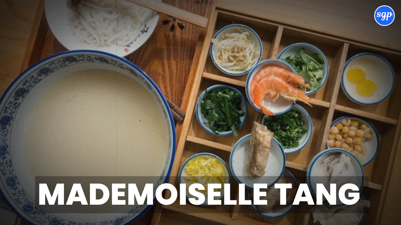 Mademoiselle Tang Noodle Menu Singapore Prices