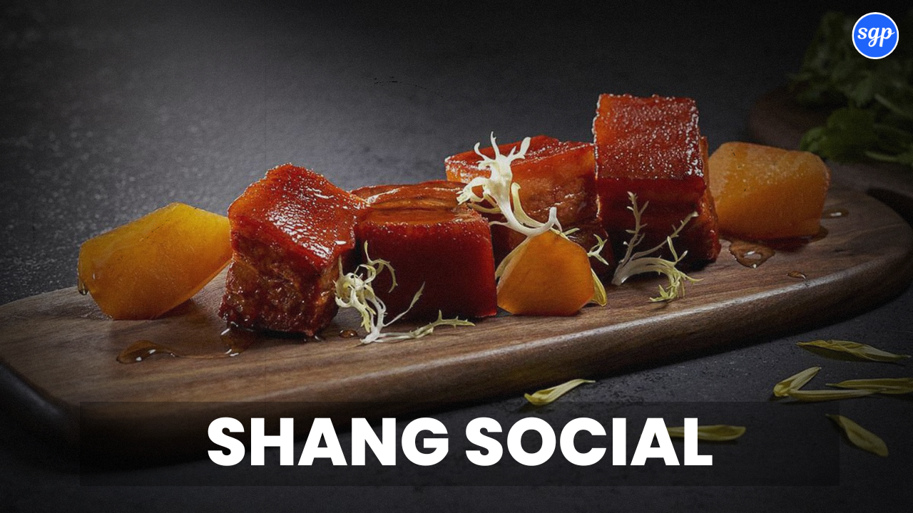 Shang Social Menu Singapore Prices
