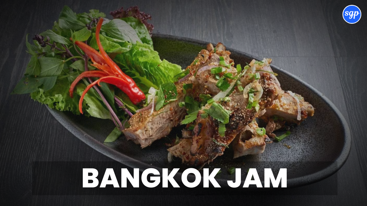 Bangkok Jam Menu Singapore Prices