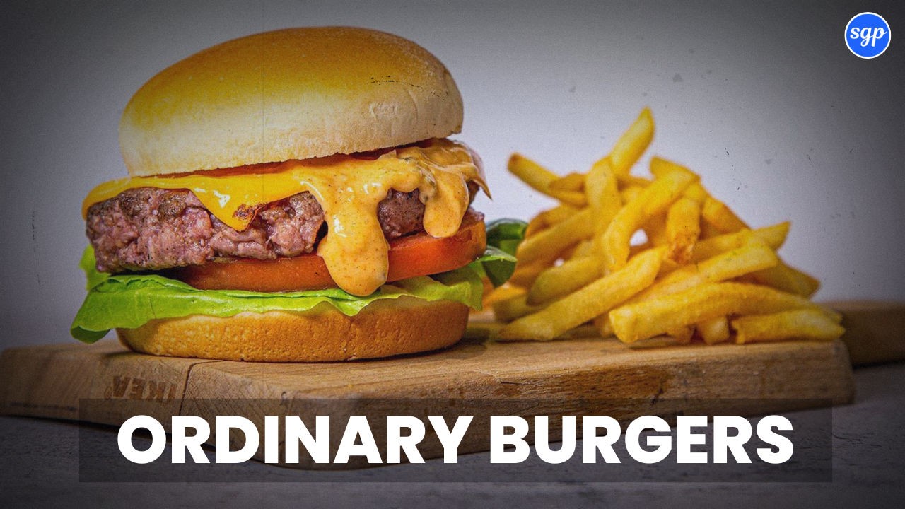 Ordinary Burgers Menu Singapore Prices