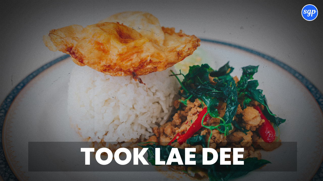 Took Lae Dee Menu Singapore Prices